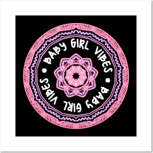 Baby Girl Vibes Posters and Art